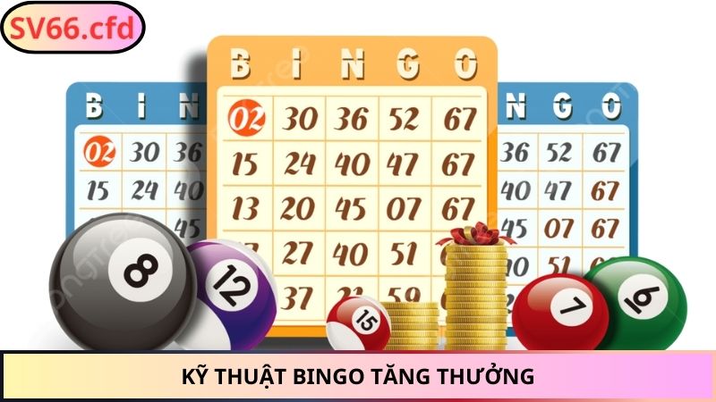 Kỹ thuật bingo tăng thưởng